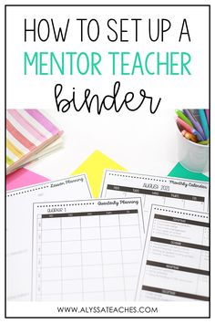 the text how to set up a mentor teacher binder on top of a desk