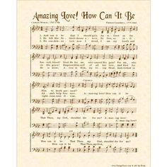 an old sheet music with the words amazing love how can i be written on it