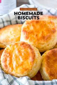 homemade biscuits in a basket with text overlay that reads, homemade biscuits