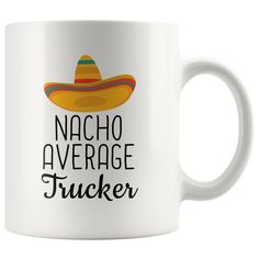 a white coffee mug with the words nacho average cop on it