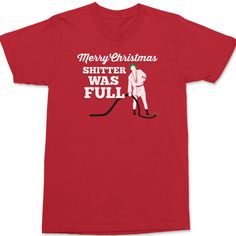 Merry Christmas Shitter Was Full T-Shirt @ Textual Tees #film #movie #tshirt #series #TV New Product Design, Unicorn Tshirt, Brown Tshirt, Typography Tshirt, Bear T Shirt, Hoodie Material, Fishing T Shirts