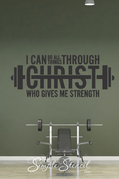 a gym wall decal that says i can do all things through christ who gives me strength