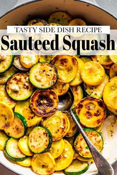 a pan filled with cooked zucchini and squash