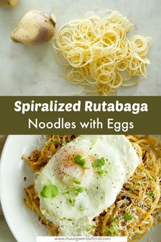 spiralized rutabaga noodles with eggs on top and an egg in the middle