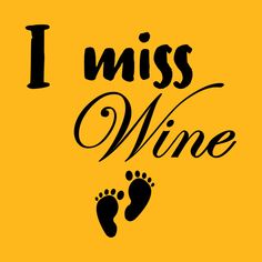 i miss wine with footprints and the words i miss wine on yellow background stock photo