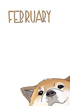 a drawing of a dog with the words february on it