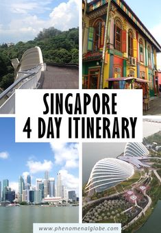 the singapore 4 day itinerary with images of buildings and water in front of them