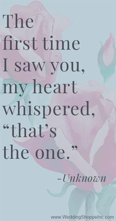 the first time i saw you, my heart whispered that's the one