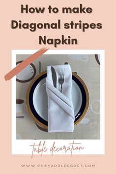 a table setting with napkins on it and the words how to make diagonal stripes napkin