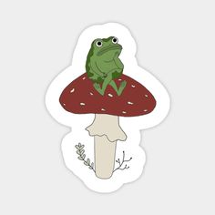 a sticker with a frog sitting on top of a mushroom and the words,'i