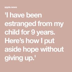 Estranged Son Quotes, Estranged Daughter Quotes, Self Awareness Quotes, Mommy Quotes