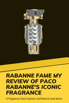 an ad for rabanne fame my review of paco rabanne's iconic fragrance