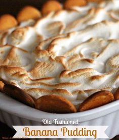 an old fashioned banana pudding in a white dish with the words old fashioned banana pudding on it