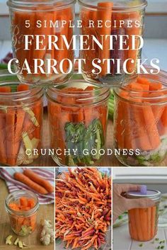 there are many different pictures of carrots in mason jars with the words, 5 simple recipes fermented carrot sticks