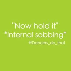 a green background with the words, now hold it international sobbing @ dancers do that