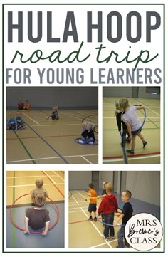 there are pictures of children playing on the floor with hula hoop road trip for young learners