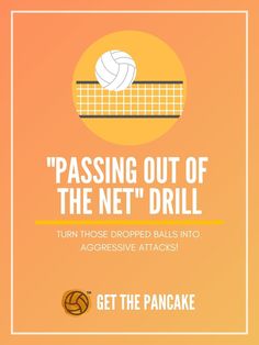 a poster with the words passing out of the net drill turn those dropped balls into aggressive attacks