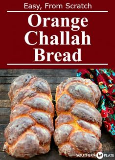 orange challah bread with text overlay