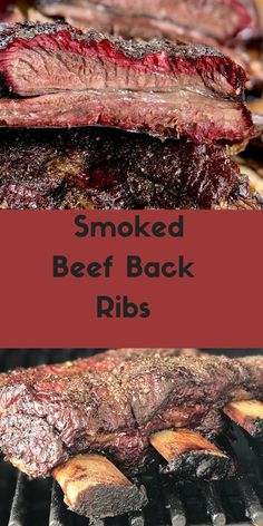 steaks and ribs on the grill with text overlay that reads smoked beef back ribs