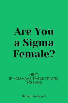 a green poster with the words are you a stigma female?