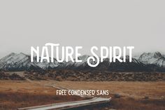 the words nature spirit written in white over an image of mountains