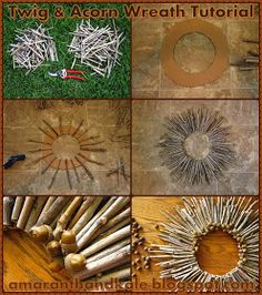 several pictures of different things made out of sticks and wood with the words, twig & acorn wreath tutorial