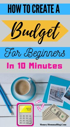 the title for how to create a budget for beginners in 10 minutes is shown