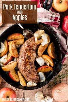 pork tenderloin with apples in a cast iron skillet