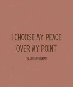 Peace that passes all understanding Pick Peace Over Drama, I Have Peace Quotes, Peace Out Aesthetic, Inner Peace Images, Peace Over Drama Quotes, I Choose Peace Quotes, Choose Peace Quotes, Choosing Peace Quotes