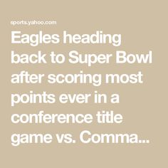 eagles heading back to super bowl after scoring most points ever in a conference title game vs comma