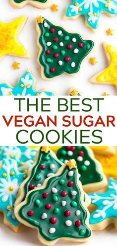 the best vegan sugar cookies with christmas trees and stars on them are so easy to make