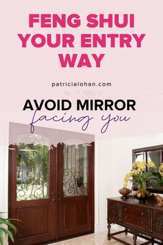 an entry way with the words, feng shui your entry way avoid mirror facing you