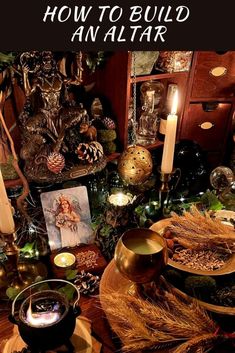 a table with candles, pictures and other items on it that says how to build an altar