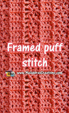 an orange crocheted blanket with the words framed puff stitch in white letters on it