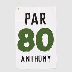 a white towel with the words par 80 anthony printed on it, hanging from a hook