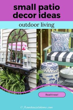 an outdoor living area with blue and white decor on the front porch, and text overlaying small patio decor ideas