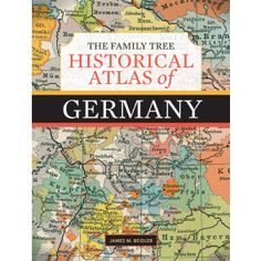 the historical atlas of germany by james m hegelberg and david s schleier