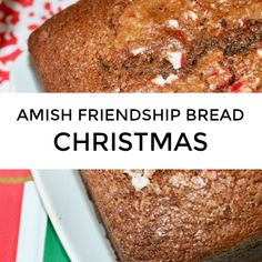 a close up of a loaf of bread on a plate with the words amish friendship bread christmas