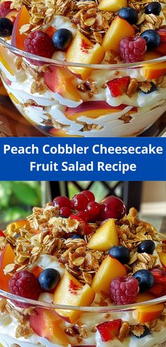 peach cobbler cheesecake fruit salad recipe with yogurt and granola topping