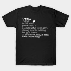 Vera Name Vera Definition Vera Female Name Vera Meaning - Vera Name , Buy your Vera Name Gifts, Vera Name Shirts, Vera Name Stickers, Vera Name Hoodies, Vera Name Mugs, Vera Name Masks now. -- Choose from our vast selection of Crewneck and V-Neck T-Shirts to match with your favorite design to make the perfect custom graphic T-Shirt. Pick your favorite: Classic, Relaxed Fit, V-Neck, Tri-Blend, Dolman Extra Soft Tri-Blend, Slouchy V-Neck, Slouchy, Premium, Heavyweight, Curvy, Ringer, and Curvy V-N Kara Name, Vanessa Name, Hazel Name, Terrible Jokes, Name Shirts, Female Names, Strong Female, Name Mugs, Name Stickers