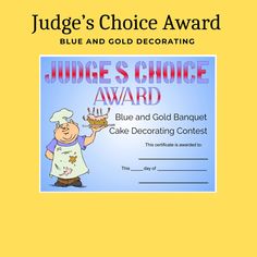 the judge's choice award certificate is shown in blue and gold with an image of a chef holding a cake