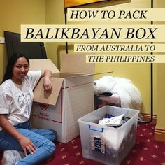 a woman sitting on the floor next to boxes with clothes in them and text overlay reading how to pack balkbayan box from australia to the philippines