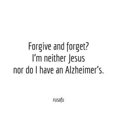 a white background with the words forget and forget, i'm nether jesus nor do