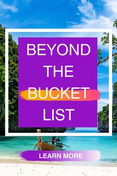 a purple sign that says beyond the bucket list learn more