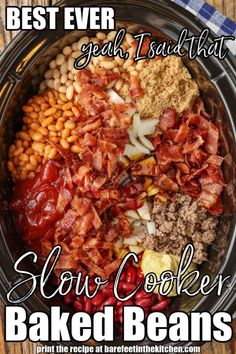 slow cooker baked beans recipe with text overlay that reads best ever god, i taught slow cooker baked beans