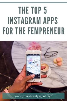 the top 5 instagram apps for the empreeur