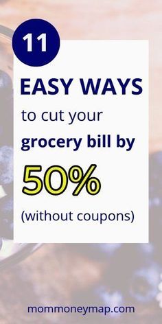 blueberries in a glass bowl with text that reads 11 easy ways to cut your grocery bill by 50 % without coupons