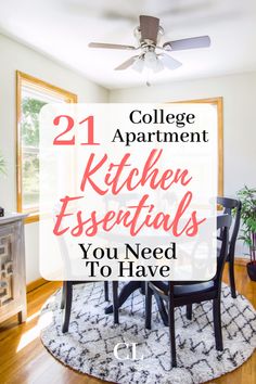 a dining room with the words college apartment kitchen essentials you need to have on it