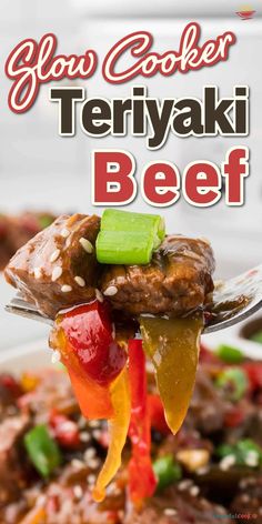 a spoon full of beef and vegetables with the words slow cooker teriyaki beef