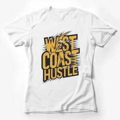 West Coast Hustle Yellow Graphic Sports T-Shirt, Casual Streetwear Tee, Bold Typography Design Shirt Female T-Shirt Custom graphic T-Shirt.Customize your color Graphic Sports T-shirt With Text Print, Team Spirit Graphic Print T-shirt For Streetwear, Graphic Print T-shirt For Streetwear With Team Spirit Style, Fan Merchandise Logo Print Crew Neck Shirt, Sports T-shirt With Text Print And Crew Neck, Fan Apparel Crew Neck Shirt With Logo Print, Crew Neck T-shirt With Team Spirit Logo, Sports Crew Neck T-shirt With Text Print, Sports Text Print Crew Neck T-shirt